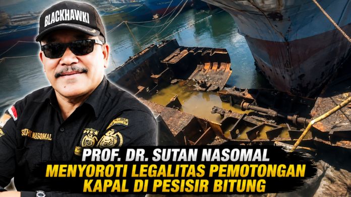 Prof. Dr. Sutan Nasomal menyoroti legalitas pemotongan kapal di pesisir Bitung